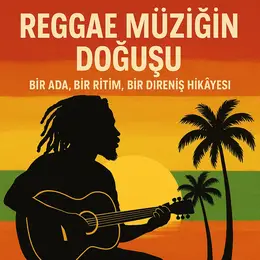 Reggae Müziğin Doğuşu: Bir Ada, Bir Ritim, Bir Direniş Hikâyesi